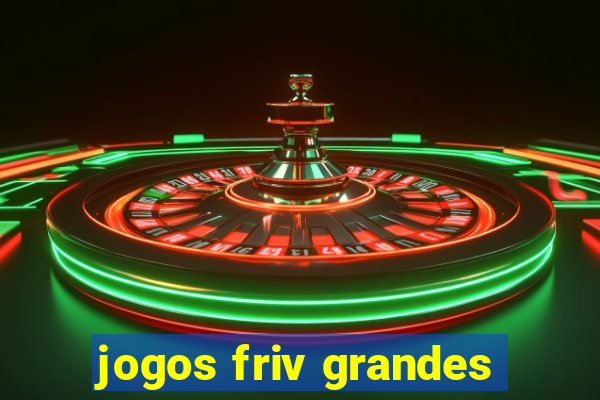 jogos friv grandes